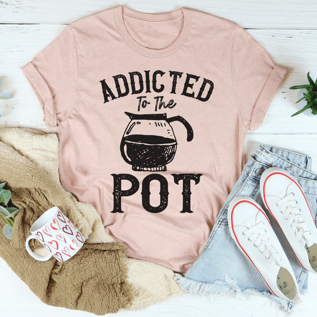 Addicted To The Pot Tee From Peachy Sunday