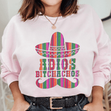 Adios Bitchachos Sweatshirt  From Peachy Sunday