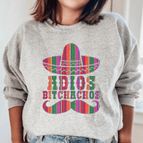 Adios Bitchachos Sweatshirt  From Peachy Sunday