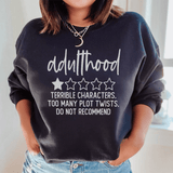 Adulthood Terrible Characters Too Many Plot Twists Sweatshirt  From Peachy Sunday
