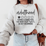 Adulthood Terrible Characters Too Many Plot Twists Sweatshirt  From Peachy Sunday