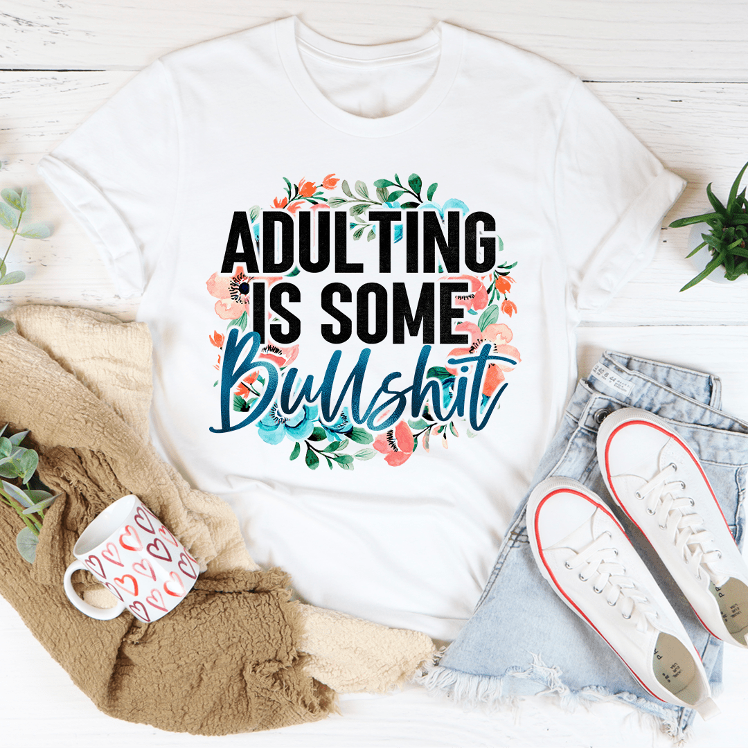 Adulting Is Some BS Tee From Peachy Sunday