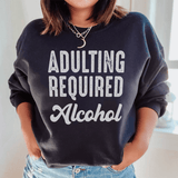 Adulting Requires Alcohol Sweatshirt From Peachy Sunday