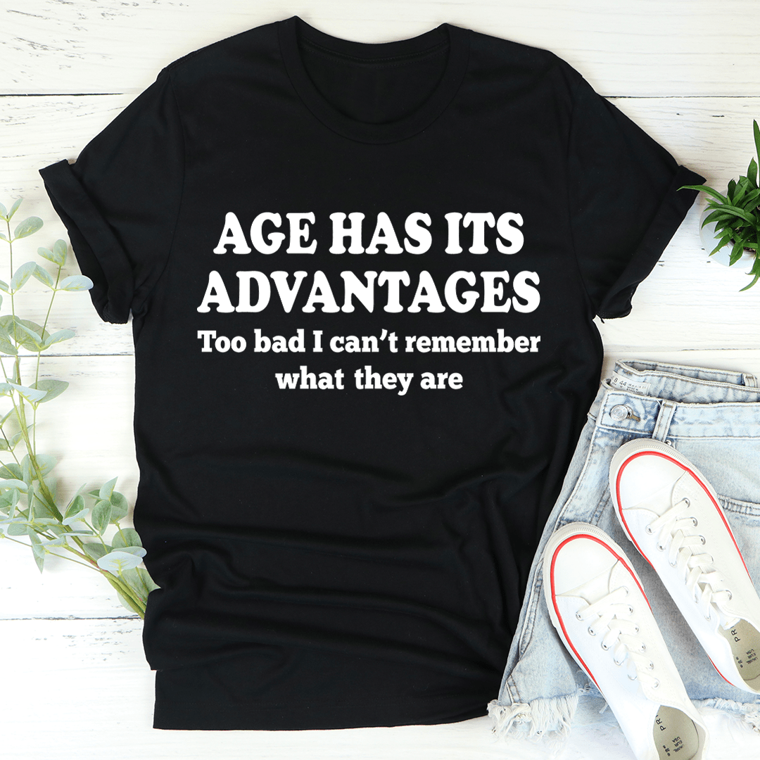 Age Has Its Advantages Tee From Peachy Sunday
