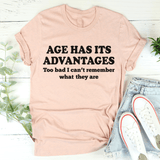 Age Has Its Advantages Tee From Peachy Sunday