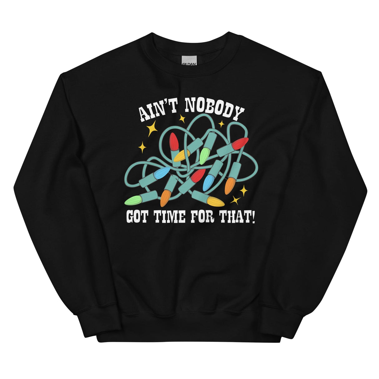 Ain't Nobody Got Time For That Sweatshirt  From Peachy Sunday