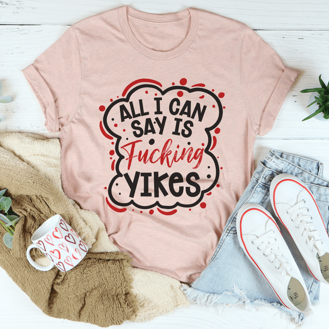 All I Can Say Tee  From Peachy Sunday
