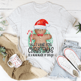 All I Want For Christmas Is A Man Made Of Dough Tee from Peachy Sunday