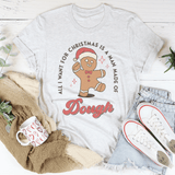 All I Want For Christmas Is A Man Made Of Dough Tee from Peachy Sunday