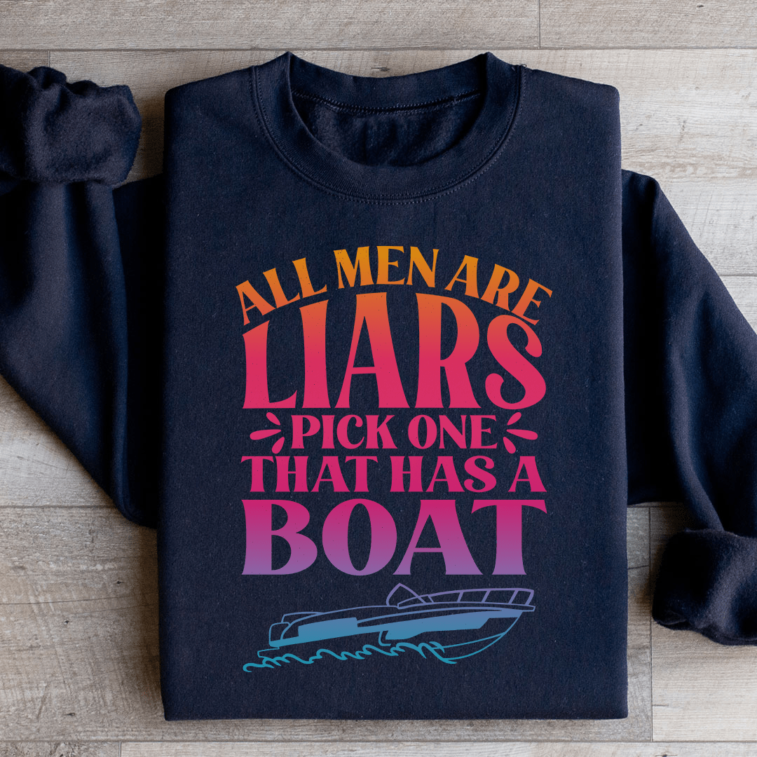 All Men Are Liars Pick One That Has A Boat Sweatshirt from Peachy Sunday