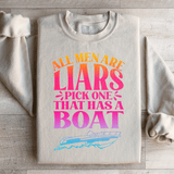 All Men Are Liars Pick One That Has A Boat Sweatshirt from Peachy Sunday