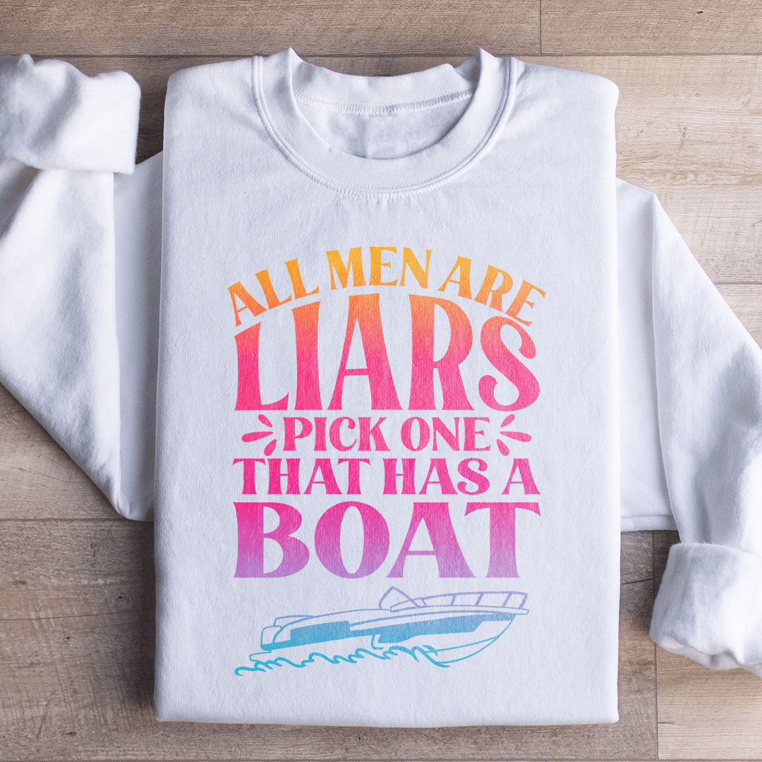 All Men Are Liars Pick One That Has A Boat Sweatshirt from Peachy Sunday