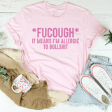 Allergic To BS Tee From Peachy Sunday
