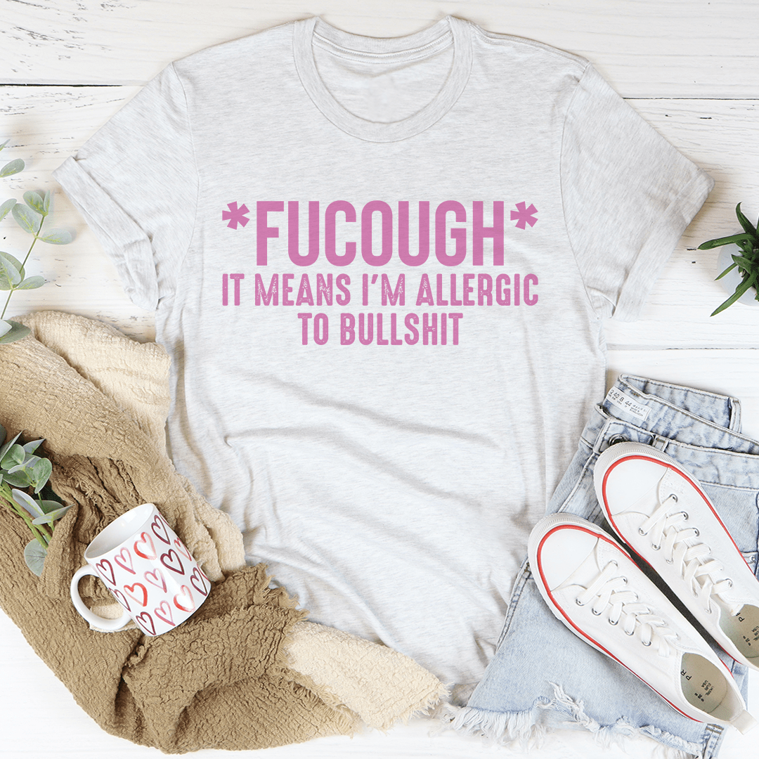 Allergic To BS Tee From Peachy Sunday