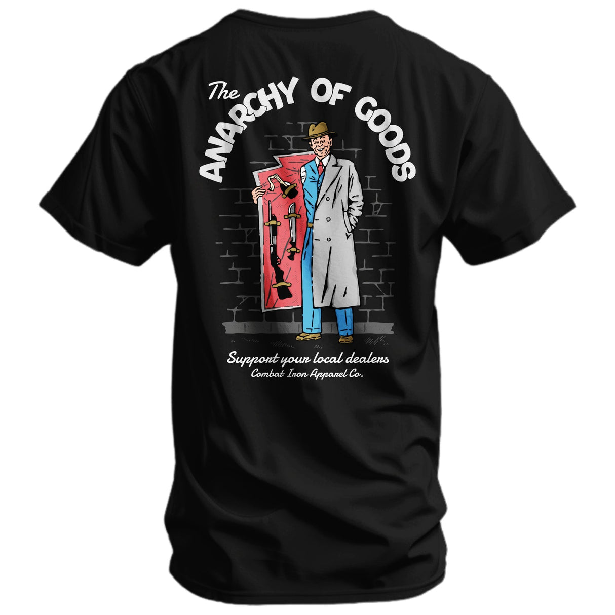 Anarchy of Goods Support your Local Dealer Men's T-Shirt From Combat Iron Apparel