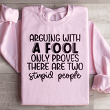 Arguing With A Fool Sweatshirt from Peachy Sunday
