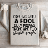 Arguing With A Fool Sweatshirt from Peachy Sunday