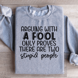 Arguing With A Fool Sweatshirt from Peachy Sunday