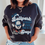 At The Ballpark Is Where I Spend Most Of My Days Sweatshirt from Peachy Sunday