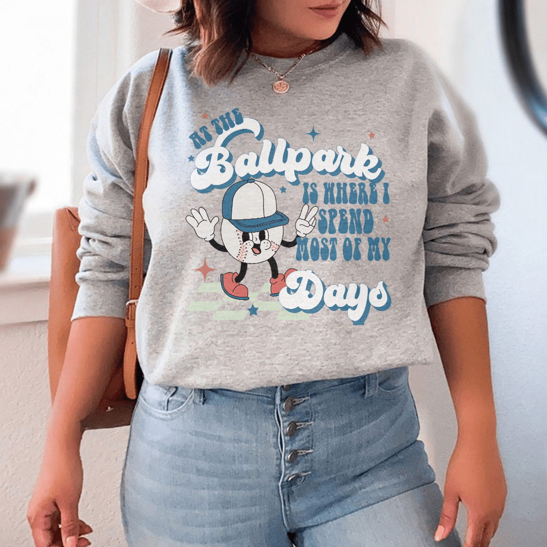 At The Ballpark Is Where I Spend Most Of My Days Sweatshirt from Peachy Sunday