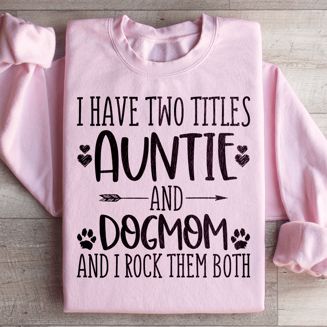 Auntie & Dogmom Sweatshirt from Peachy Sunday