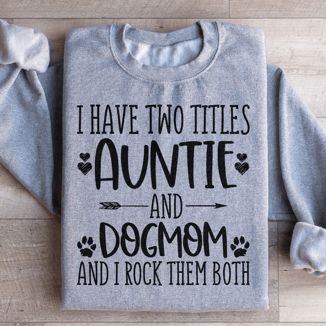 Auntie & Dogmom Sweatshirt from Peachy Sunday