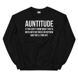 Auntitude If you Don't Know What That Is Mess Sweatshirt from Peachy Sunday
