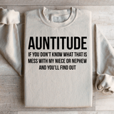 Auntitude If you Don't Know What That Is Mess Sweatshirt from Peachy Sunday