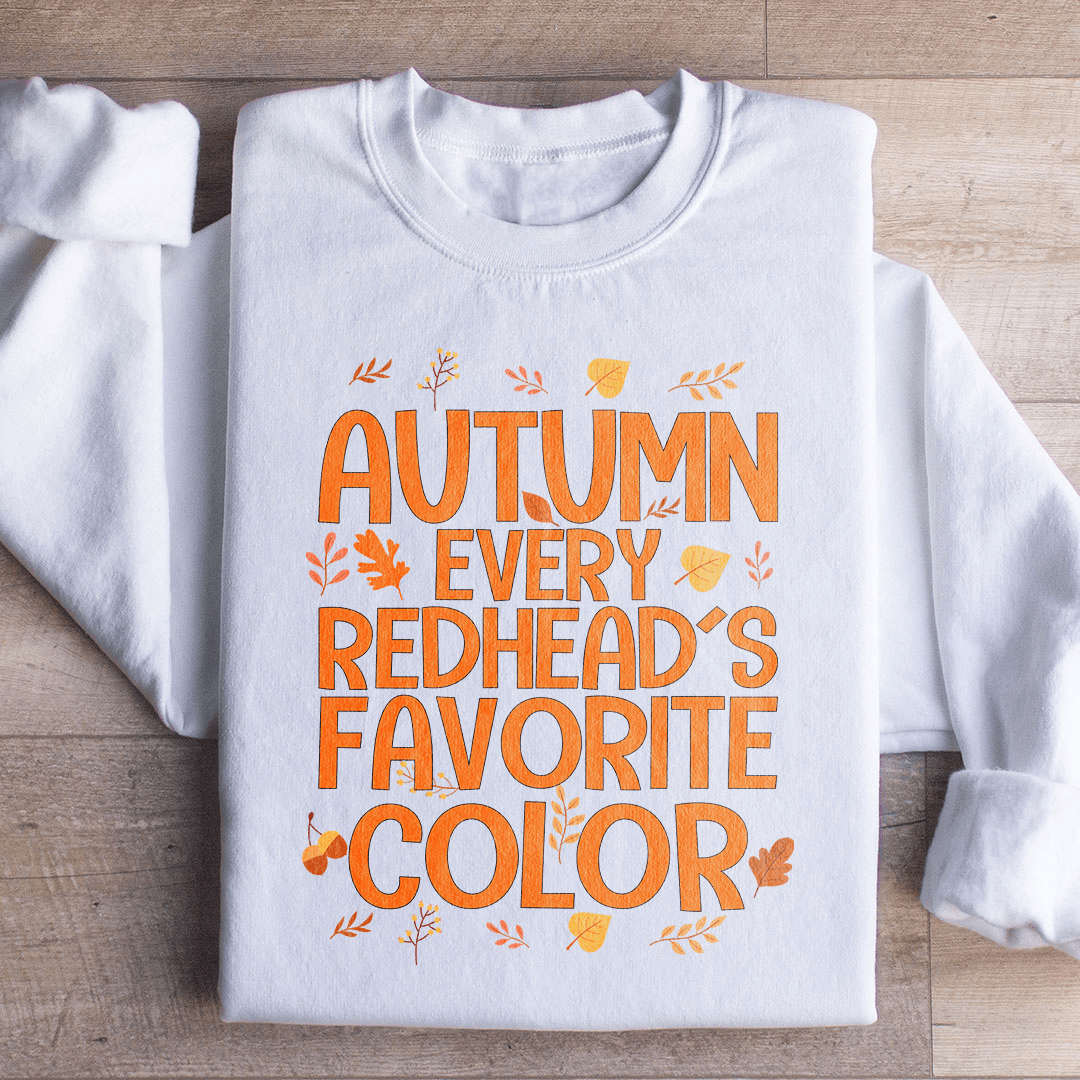 Autumn Every Redhead's Favorite Color Sweatshirt from Peachy Sunday