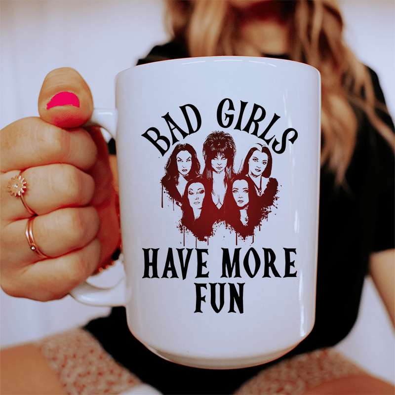 Bad Girls Have More Fun Ceramic Mug 15 oz from Peachy Sunday