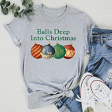 Balls Deep Into Christmas Tee from Peachy Sunday