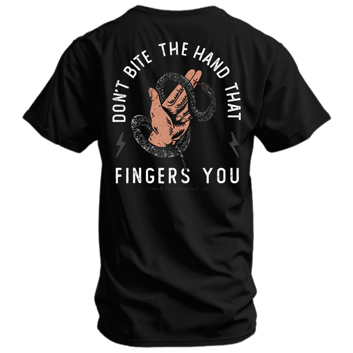 Don't Bite The Hand That Fingers You Men's T-Shirt From Combat Iron Apparel