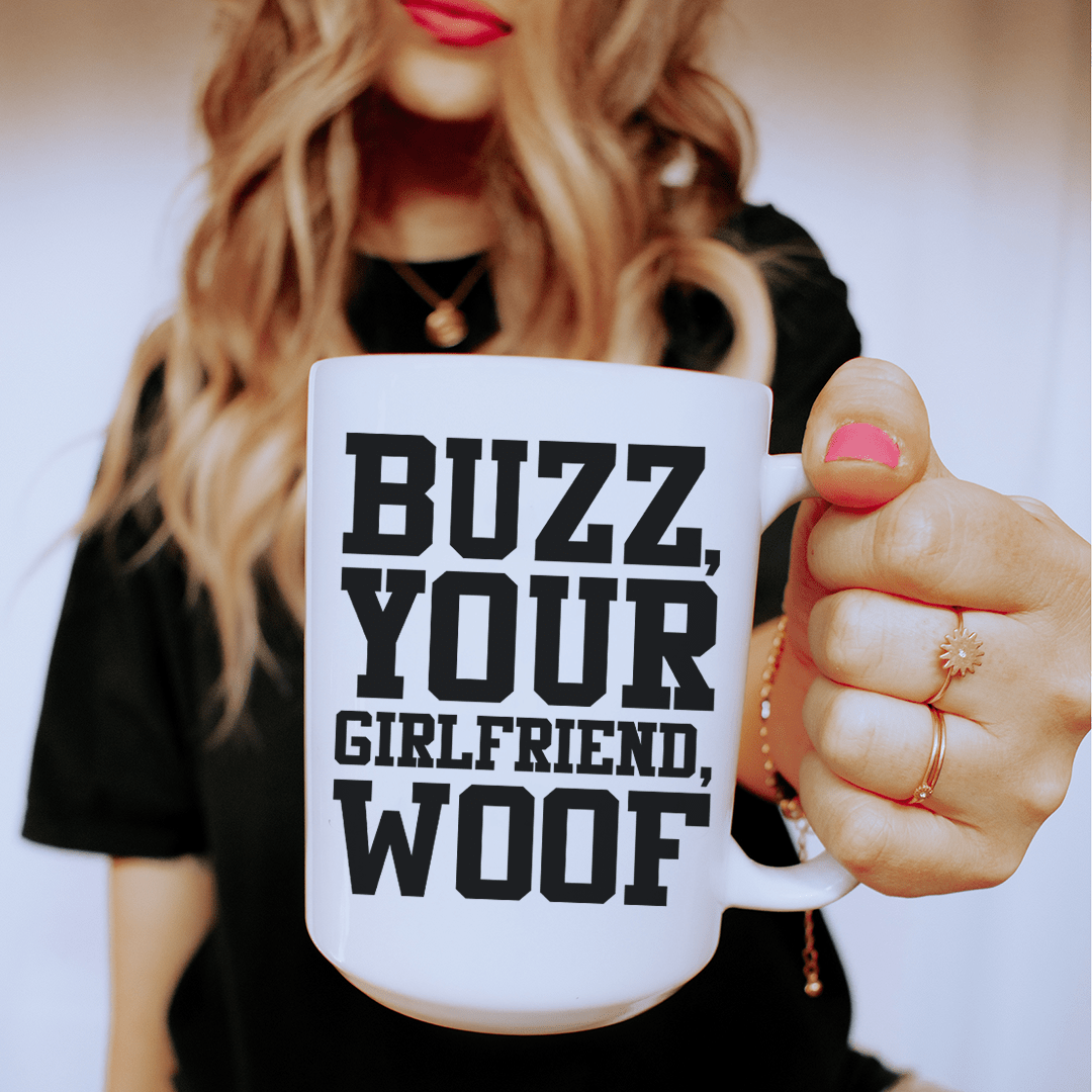 Buzz Your Girlfriend Ceramic Mug 15 oz from Peachy Sunday