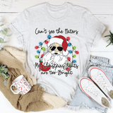 Can't See The Haters My Christmas Lights Are Too Bright Tee from Peachy Sunday