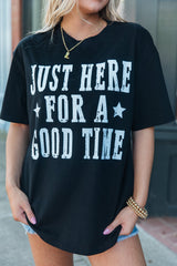 Black Just Here For A Good Time Graphic Round Neck T Shirt from MsDressly