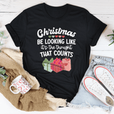Christmas Be Looking Like It's The Thought That Counts Tee from Peachy Sunday