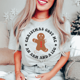 Christmas Cost Me An Arm And A Leg Tee from Peachy Sunday