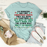Coworkers Are Like Christmas Lights Tee from Peachy Sunday