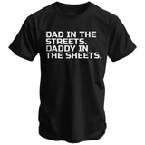 Dad in the Streets. Daddy In the Sheets. Men's T-Shirt From Combat Iron Apparel