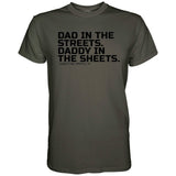 Dad in the Streets. Daddy In the Sheets. Men's T-Shirt From Combat Iron Apparel