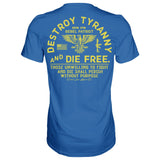 Destroy Tyranny and Die Free Men's T-Shirt From Combat Iron Apparel