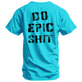 Do Epic Shit Men's T-Shirt From Combat Iron Apparel