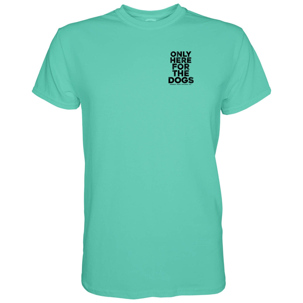 Only Here For The Dogs Men's T-Shirt from Combat Iron Apparel
