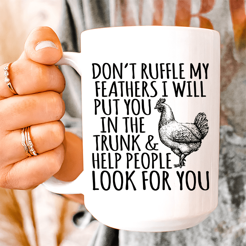 Don't Ruffle My Feathers Ceramic Mug 15 oz from Peachy Sunday