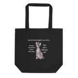 "DITCHED PRINCE CHARMING & GOT A SPHYNX" ECO TOTE from ReNewedPet
