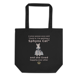 "FUCK IT - I'M GETTING A SPHYNX CAT" TOTE from ReNewedPet