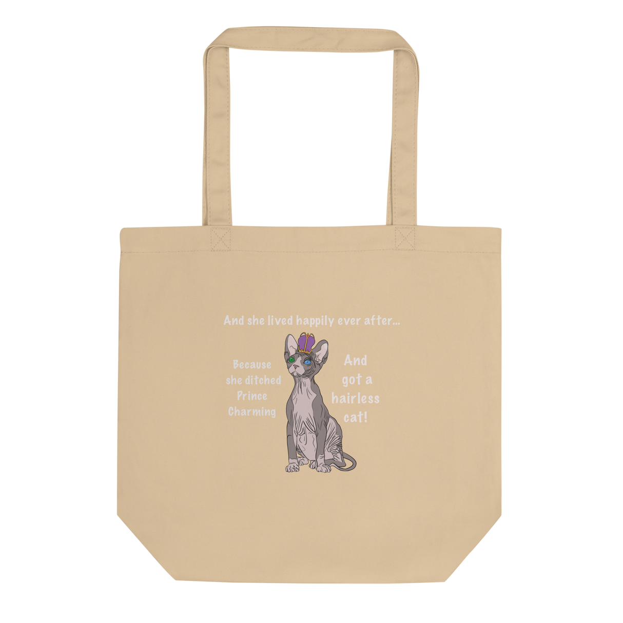 "DITCHED PRINCE CHARMING & GOT A SPHYNX" ECO TOTE from ReNewedPet
