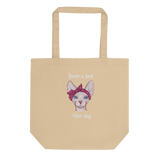 "NEVER A BAD HAIR DAY" ECO TOTE from ReNewedPet