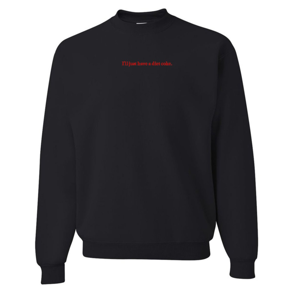 'I'll Just Have A Diet Coke' Embroidered Crewneck Sweatshirt from United Monograms