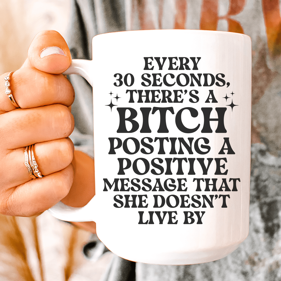 Every 30 Seconds Ceramic Mug 15 oz from Peachy Sunday